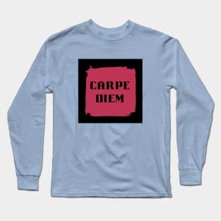 Carpe Diem - Latin Phrase in Viva Magenta Long Sleeve T-Shirt